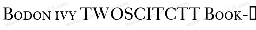 Bodon ivy TWOSCITCTT Book字体转换
